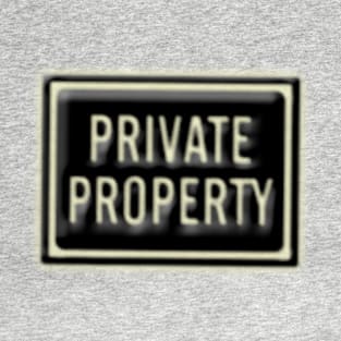 Private Property T-Shirt